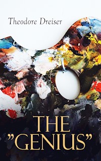 The "Genius" - Theodore Dreiser - E-Book