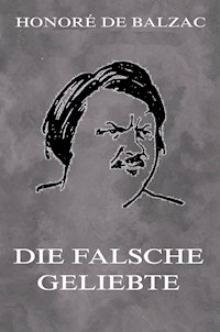 Die falsche Geliebte - Honoré de Balzac - E-Book
