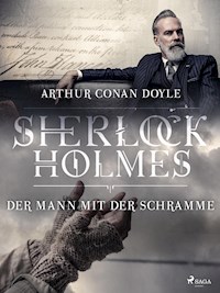 Der Mann mit der Schramme - Sir Arthur Conan Doyle - E-Book