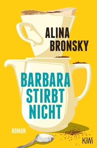 Barbara stirbt nicht - Alina Bronsky - E-Book