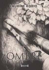 Dans son ombre - Laurine Rosio - E-Book
