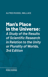 Man's Place in the Universe - Alfred Russel Wallace - E-Book