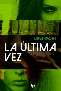 La última vez - Mirna Vergara - E-Book