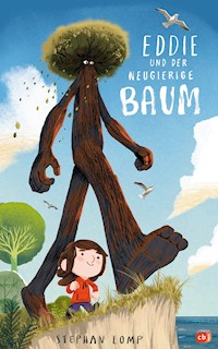 Eddie und der neugierige Baum - Stephan Lomp - E-Book