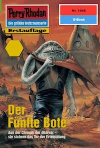 Perry Rhodan 1946: Der Fünfte Bote - Uwe Anton - E-Book