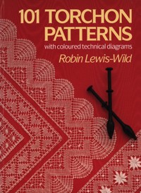 101 Torchon Patterns - Robin Lewis-Wild - E-Book