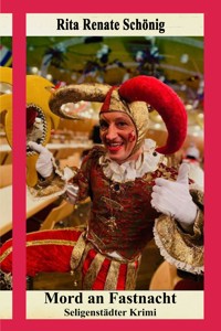 Mord an Fastnacht - Rita Renate Schönig - E-Book