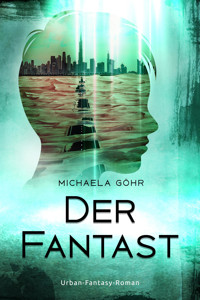 Der Fantast 1 - Michaela Göhr - E-Book