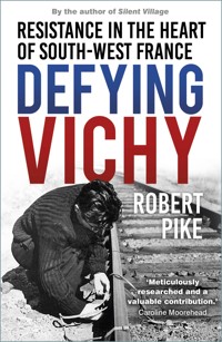 Defying Vichy - Robert Pike - E-Book