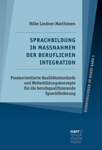 Sprachbildung in Maßnahmen der beruflichen Integration - Hilke Lindner-Matthiesen - E-Book