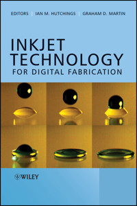 Inkjet Technology for Digital Fabrication - - E-Book