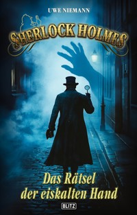Sherlock Holmes - Neue Fälle 55: Das Rätsel der eiskalten Hand - - E-Book