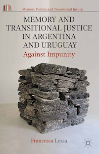 Memory and Transitional Justice in Argentina and Uruguay - Francesca Lessa - E-Book
