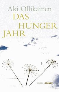 Das Hungerjahr - Aki Ollikainen - E-Book