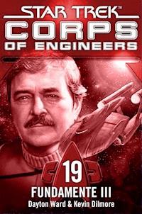 Star Trek - Corps of Engineers 19: Fundamente 3 - Dayton Ward - E-Book