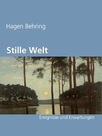 Stille Welt - Hagen Behring - E-Book