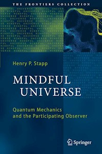 Mindful Universe - Henry P. Stapp - E-Book