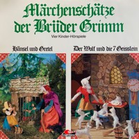 Märchenschätze der Brüder Grimm, Folge 1: Hänsel und Gretel, Der Wolf und die sieben Geißlein, Rotkäppchen, Rumpelstilzchen - Gebrüder Grimm - Hörbuch