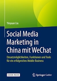 Social Media Marketing in China mit WeChat - Yinyuan Liu - E-Book