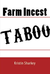 Farm Incest: Taboo Erotica - Kristin Sharkey - E-Book