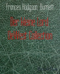 Der kleine Lord: DeWest Collection - Frances Hodgson Burnett - E-Book