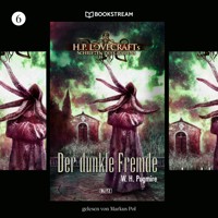 H. P. Lovecrafts Schriften des Grauens, Folge 6: Der dunkle Fremde - H. P. Lovecraft - Hörbuch