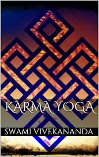 Karma Yoga - Swami Vivekananda - E-Book