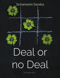 Deal or no Deal - Schamanin Sandra - E-Book