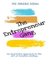 The Entrepreneur Gang - Md Jahidul Islam - E-Book