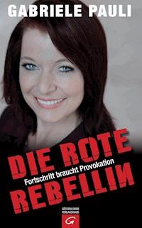 Die rote Rebellin - Gabriele Pauli - E-Book