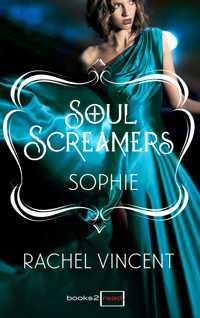 Sophie: Kurzroman - Soul Screamers - Rachel Vincent - E-Book