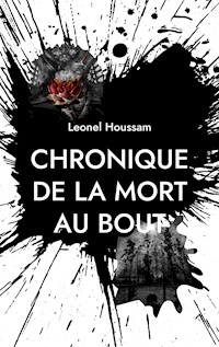 Chronique de la mort au bout - Léonel Houssam - E-Book