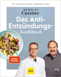 Medical Cuisine - das Anti-Entzündungskochbuch - Johann Lafer - E-Book