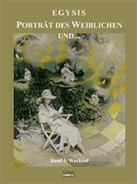Porträt des Weiblichen und… der weg der schnecke und… die quadratur des kreisesPortrat des Weiblichen und... - Egysis - E-Book
