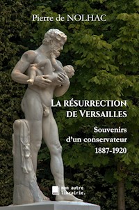 La résurrection de Versailles - Pierre de Nolhac - E-Book