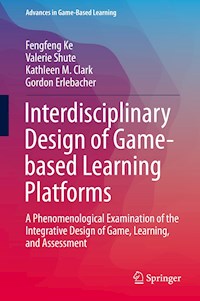 Interdisciplinary Design of Game-based Learning Platforms - Fengfeng Ke - E-Book