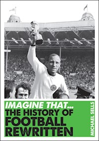 Imagine That - Football - Michael Sells - E-Book
