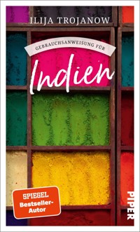 Gebrauchsanweisung für Indien - Ilija Trojanow - E-Book
