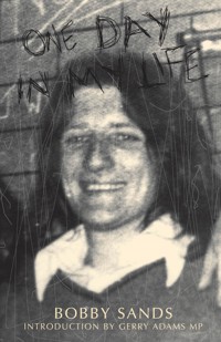 One Day In My Life - Bobby Sands Trust - E-Book