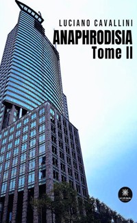 Anaphrodisia - Tome 2 - Luciano Cavallini - E-Book
