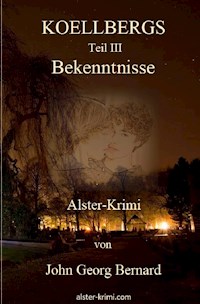 KOELLBERGS Teil III - Bekenntnisse - John George Bernard - E-Book