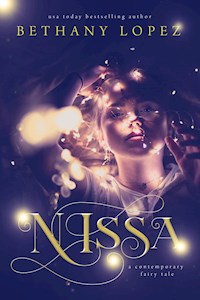 Nissa: A Contemporary Fairy Tale - Bethany Lopez - E-Book