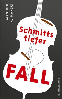 Schmitts tiefer Fall - Manfred Klimanski - E-Book