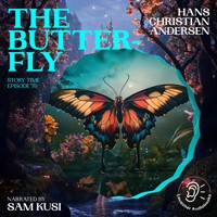 The Butterfly (Story Time, Episode 76) - Hans Christian Andersen - Hörbuch