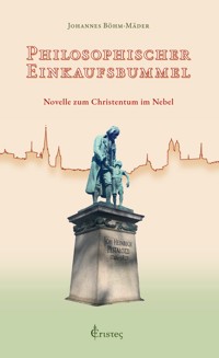 Philosophischer Einkaufsbummel - Johannes Böhm-Mäder - E-Book