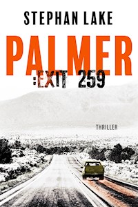 Palmer :Exit 259 - Stephan Lake - E-Book