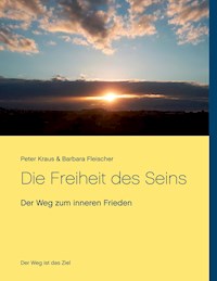 Die Freiheit des Seins - Peter Kraus - E-Book