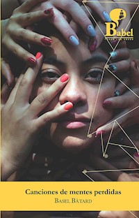 Canciones de mentes perdidas - Basel Bâtard - E-Book