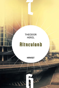 Altneuland - Theodor Herzl - E-Book