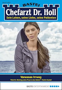 Chefarzt Dr. Holl 1821 - Katrin Kastell - E-Book